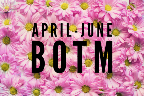 April- June BOTM